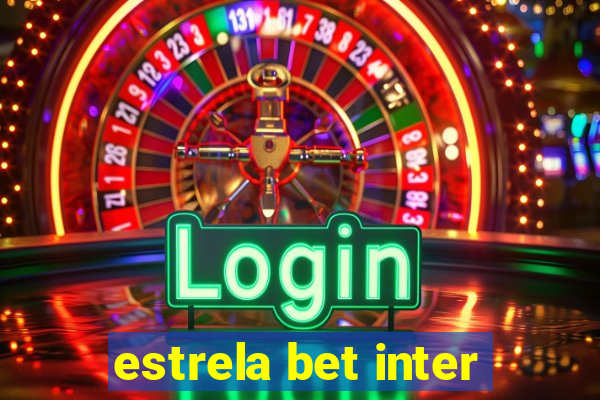 estrela bet inter